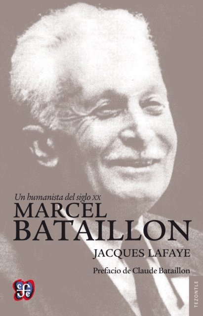 Jacques Lafaye, Fabienne Bradu - Un humanista del siglo XX. Marcel Bataillon, E-bok