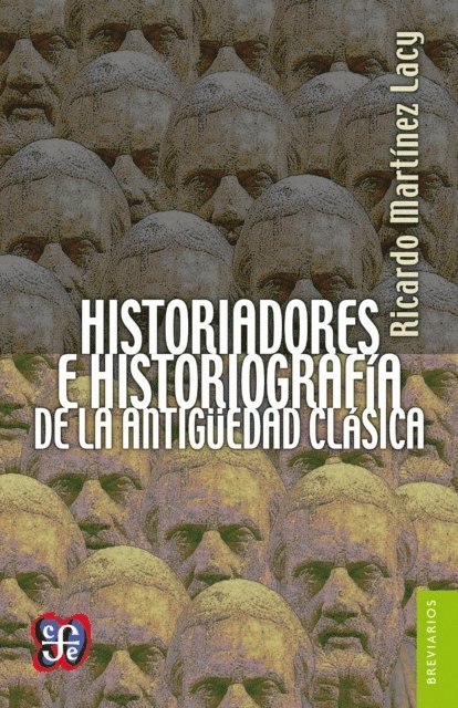 Ricardo Martinez Lacy - Historiadores e historiografía de la Antigüedad clásica, E-bok