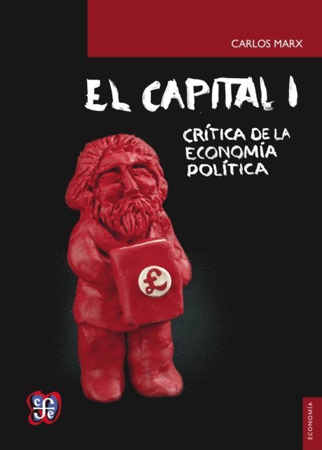 Karl Marx, Wenceslao Roces - El capital. Crítica de la economía política. Tomo I, libro I, E-bok