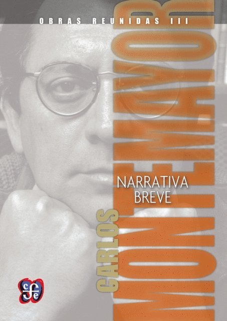 Carlos Montemayor - Obras reunidas III. Narrativa breve, E-bok