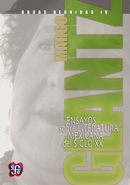 Margo Glantz - Obras reunidas IV. Ensayos sobre literatura mexicana del siglo XX, E-bok