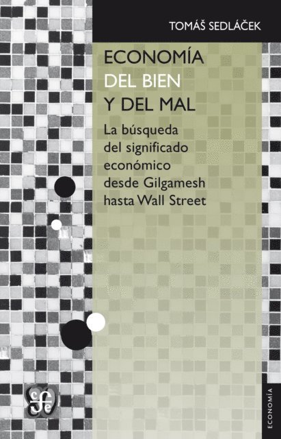 Tomas Sedlacek, Adolfo Garcia de la Sierna - Economía del bien y del mal, E-bok
