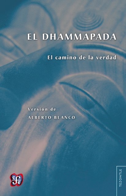 Alberto Blanco - El Dhammapada, E-bok
