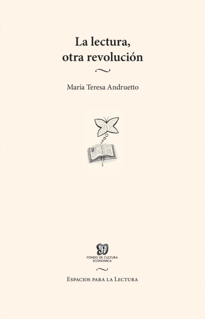 Maria Teresa Andruetto - La lectura, otra revolución, E-bok