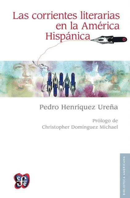 Pedro Henriquez Urena, Joaquin Diez-Canedo - Las corrientes literarias en la América hispánica, E-bok