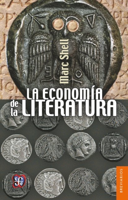 Marc Shell, Jorge Aguilar Mora - La economía de la literatura, E-bok