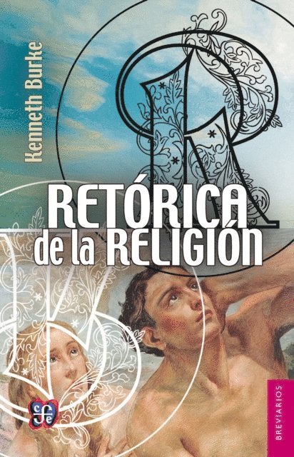 Kenneth Burke, Mary Roman Wolff - Retórica de la religión, E-bok