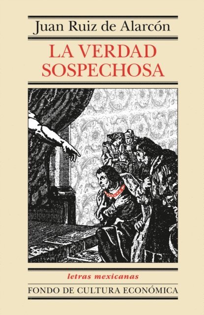 Juan Ruiz de Alarcon - La verdad sospechosa, E-bok