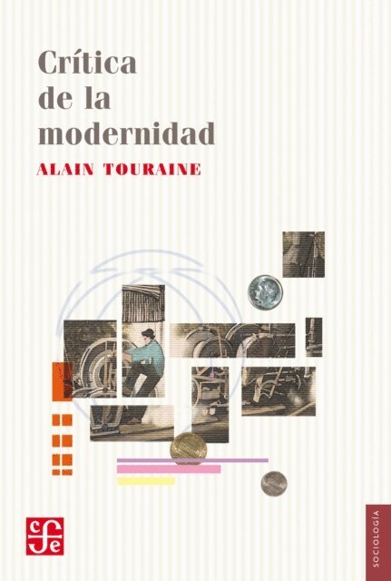 Alain Touraine, Alberto Luis Bixio - Crítica de la modernidad, E-bok