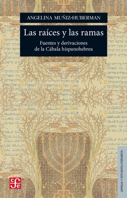 Angelina Muniz-Huberman - Las raíces y las ramas, E-bok