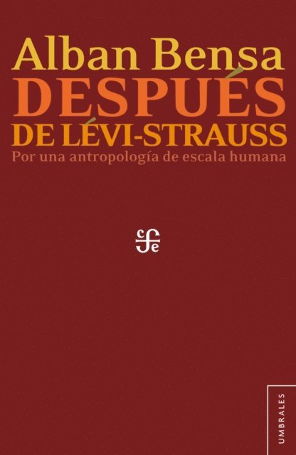 Alban Bensa, Liliana Padilla Villagomez - Después de Lévi-Strauss, E-bok