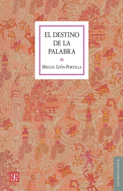 Miguel Leon-Portilla - El destino de la palabra, E-bok