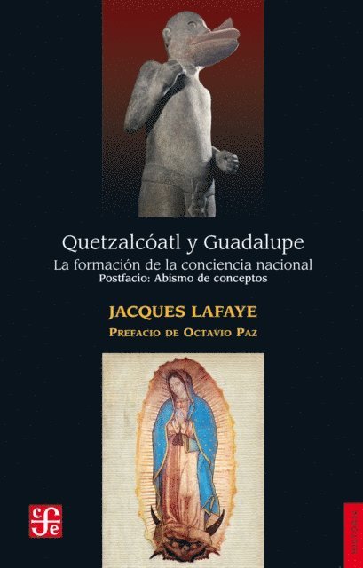 Jacques Lafaye, Fulgencio Lopez Vidarte, Ida Vitale - Quetzalcóatl y Guadalupe, E-bok