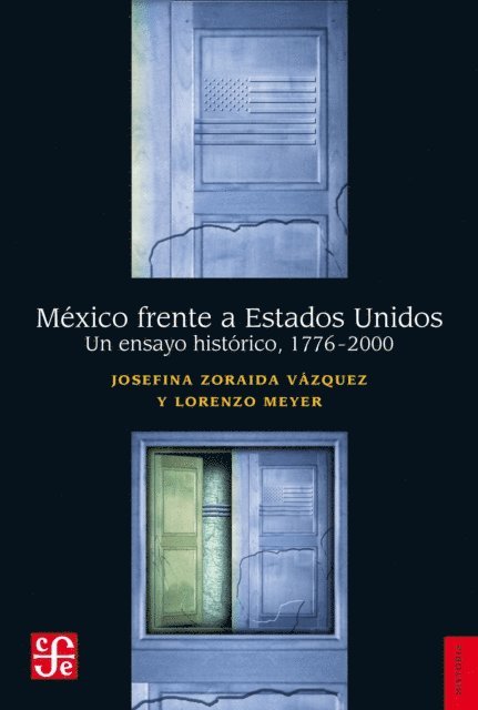 Lorenzo Meyer, Josefina Zoraida Vazquez - México frente a Estados Unidos, E-bok