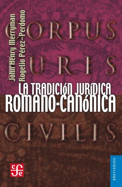 Rogelio Perez Perdomi, John Henry Merryman, Jose Maria Imaz, Eduardo L. Suarez - La tradición jurídica romano-canónica, E-bok