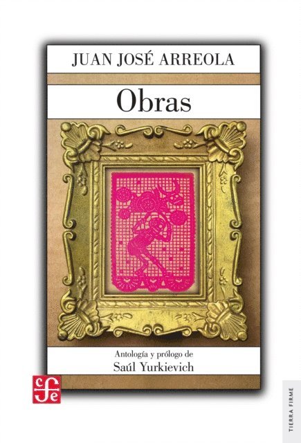 Juan Jose Arreola - Obras, E-bok