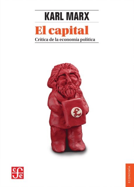 Karl Marx - El capital: critica de la economia politica, tomo I, libro I, E-bok