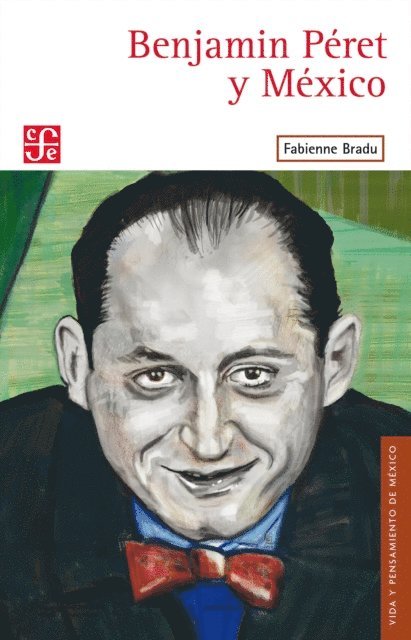 Fabienne Bradu - Benjamin Péret y México, E-bok