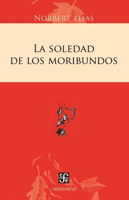 Norbert Elias, Carlos Martin - La soledad de los moribundos, E-bok
