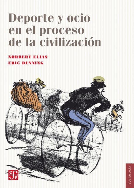 Eric Dunning, Norbert Elias, Purificacion Jimenez - Deporte y ocio en el proceso de la civilización, E-bok