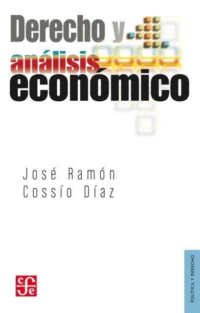 Jose Ramon Cossio Diaz - Derecho y análisis económico, E-bok