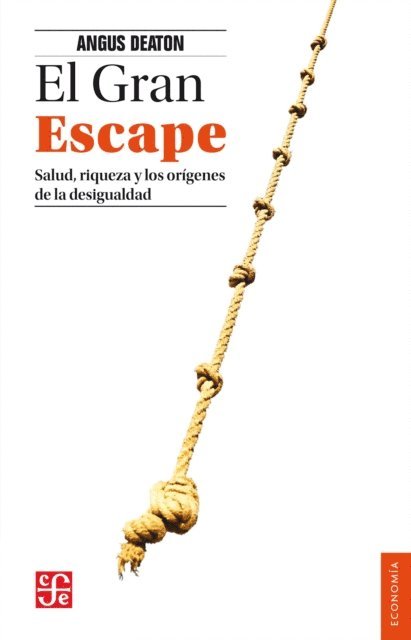 Angus Deaton, Fausto Jose Trejo, Ignacio Perrotini - El Gran Escape, E-bok