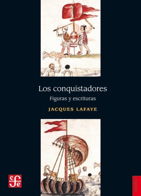 Jacques Lafaye - Los conquistadores, E-bok