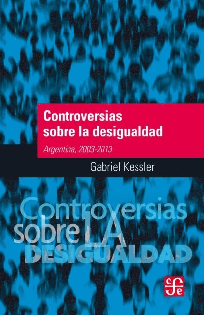 Gabriel Kessler - Controversias sobre la desigualdad, E-bok