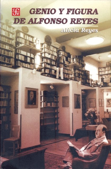 Alicia Reyes - Genio y figura de Alfonso Reyes, E-bok