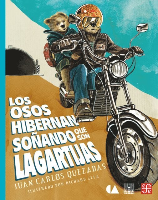 Juan Carlos Quezadas - Los osos hibernan soñando que son lagartijas, E-bok