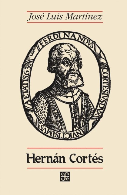 Jose Luis Martinez - Hernán Cortés, E-bok