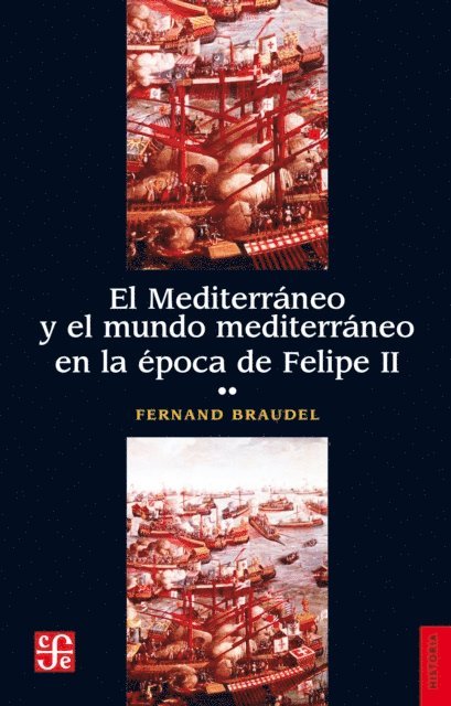 Fernand Braudel - El Mediterráneo y el mundo mediterráneo en la época de Felipe II. Tomo 2, E-bok