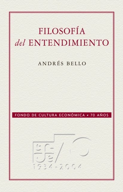 Andres Bello - Filosofia del entendimiento, E-bok