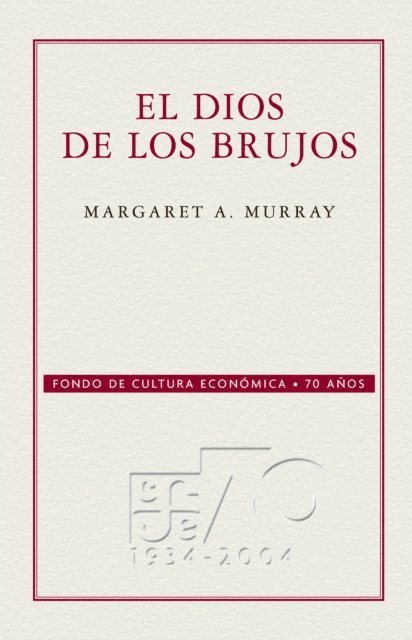 Margaret A. Murray - El dios de los brujos, E-bok