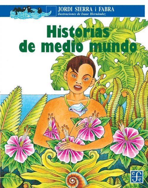 Jordi Sierra i Fabra - Historias de medio mundo, E-bok