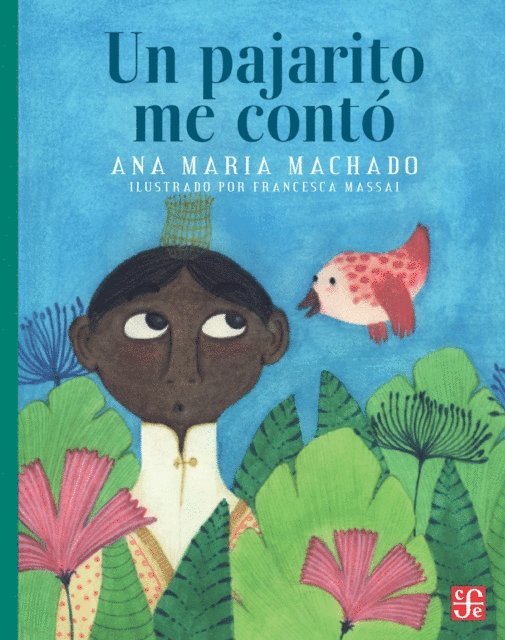 Ana Maria Machado - Un pajarito me conto, E-bok