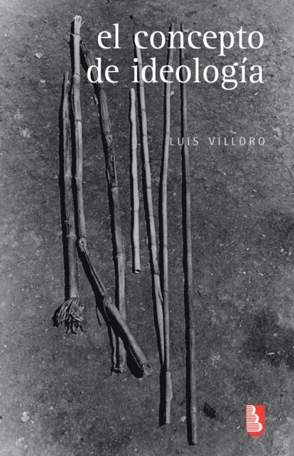 Luis Villoro - El concepto de ideología, E-bok