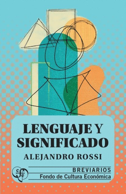 Alejandro Rossi - Lenguaje y significado, E-bok