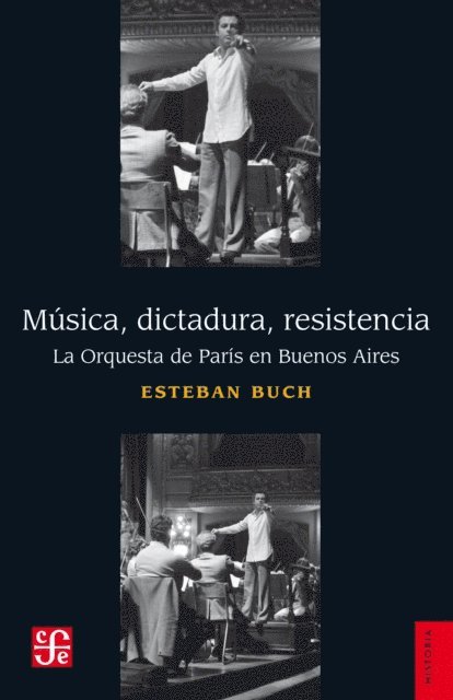 Esteban Buch - Música, dictadura, resistencia, E-bok
