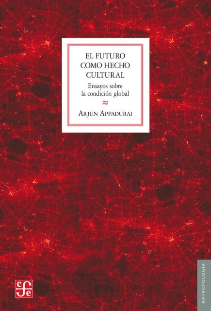 Silvia Villegas, Arjun Appadurai - El futuro como hecho cultural, E-bok