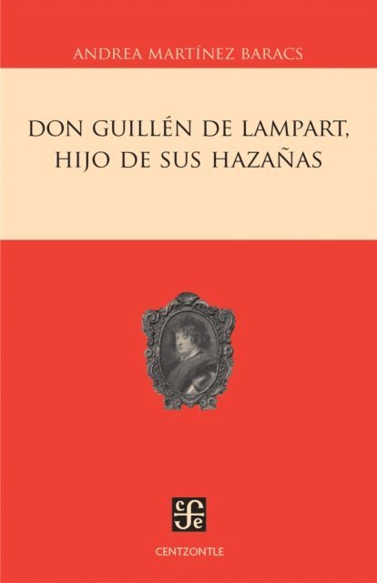 Andrea Martinez Baracs - Don Guillen de Lampart, hijo de sus hazanas, E-bok