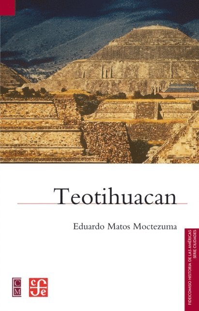 Eduardo Matos Moctezuma - Teotihuacan, E-bok