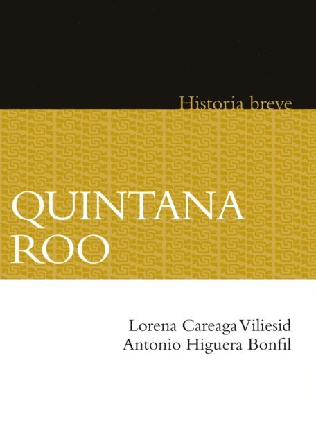 Yovana Celaya Nandez, Alicia Hernandez Chavez, Antonio Higuera Bonfil, Lorena Careaga Vilesid - Quintana Roo, E-bok