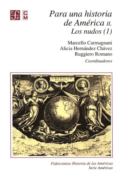 Ruggiero Romano, Alicia Hernandez Chavez, Marcello Carmagnani, Alicia Hernandez Chavez - Para una historia de América, II., E-bok