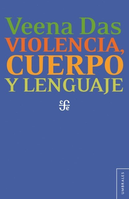 Laura Lecuona, Veena Das - Violencia, cuerpo y lenguaje, E-bok