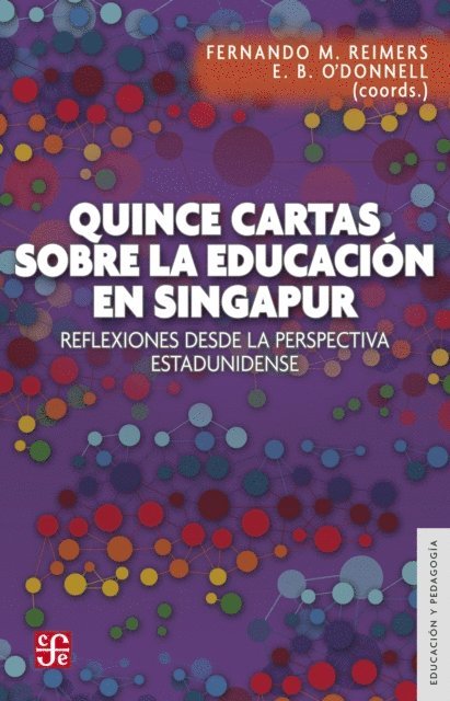 E. B. O'Donnell, Fernando M. Reimers - Quince cartas sobre la educacion en Singapur, E-bok