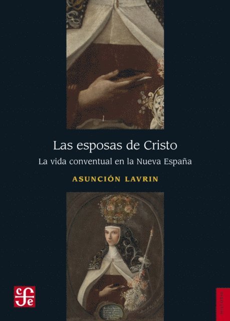 Asuncion Lavrin - Las esposas de Cristo, E-bok