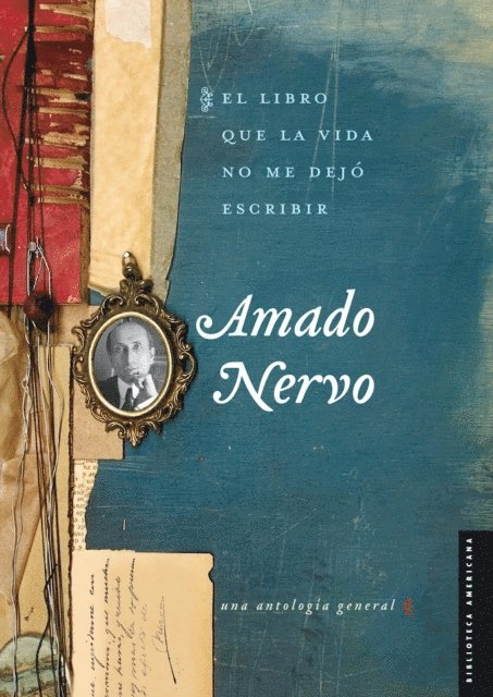 Gustavo Jimenez Aguirre, Amado Nervo - El libro que la vida no me dejó escribir, E-bok