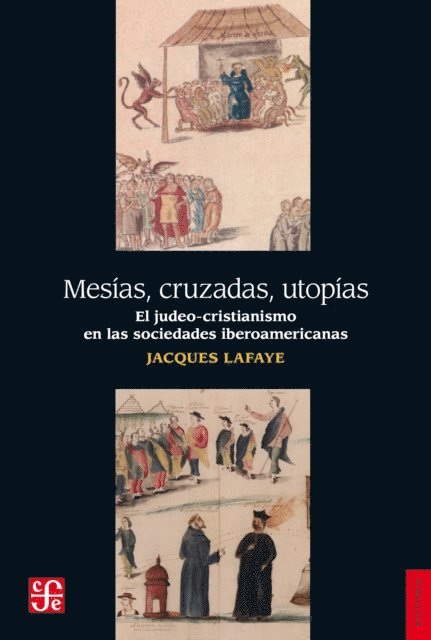 Juan Jose Utrilla, Jacques Lafaye - Mesías, cruzadas, utopías, E-bok
