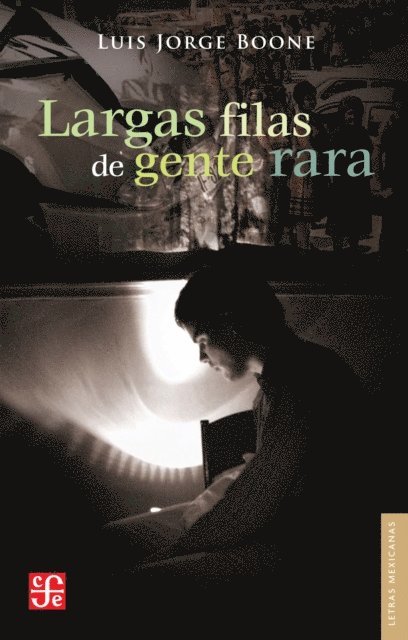 Luis Jorge Boone - Largas filas de gente rara, E-bok. Tillgänglighet: Lägg i varukorg